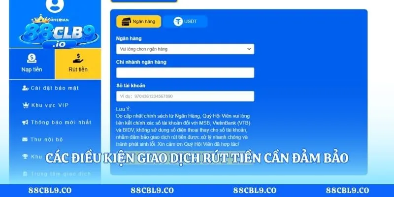 Các điều kiện giao dịch rút tiền cần đảm bảo