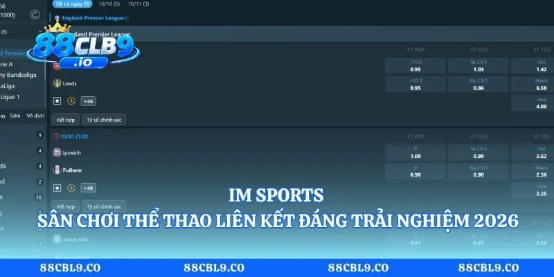 Im Sports - Sân Chơi Thể Thao Liên Kết Đáng Trải Nghiệm 2026