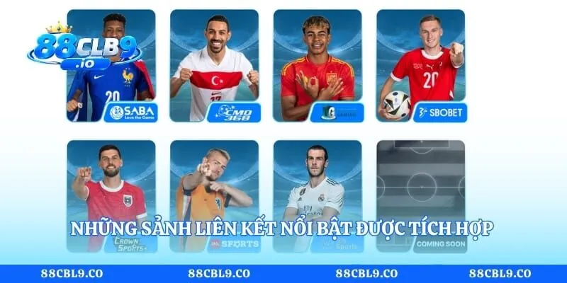 Những sảnh liên kết nổi bật được tích hợp cùng thể thao 88CLB