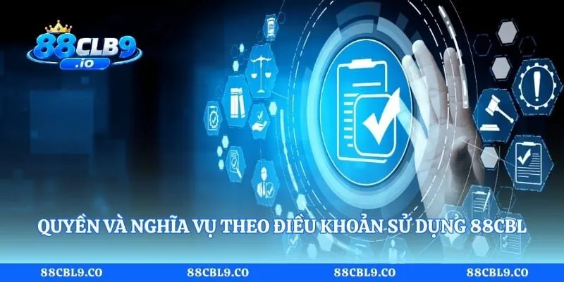 Quyền và nghĩa vụ theo điều khoản sử dụng 88CLB hiện hành