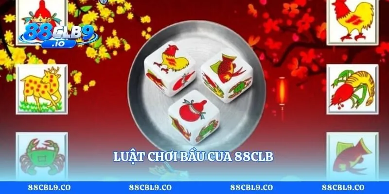 Bầu Cua 88CLB - Trải Nghiệm Trò Chơi Dân Gian Hấp Dẫn 2 Luật chơi bầu cua 88CLB